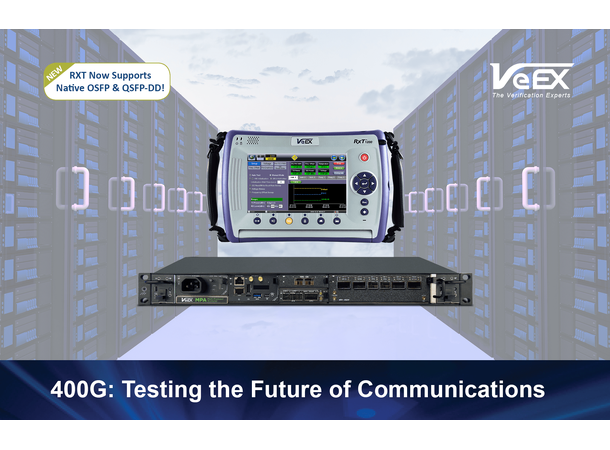 VeEX RXT-6400 400G PAM4 QSFP-DD og OSFP RXT-1200+ Platform, Ethernet